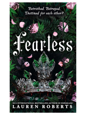 Book cover for 'Fearless' showing a jeweled crown among a dark forest with pink rose petals and a romantic tagline at the top.