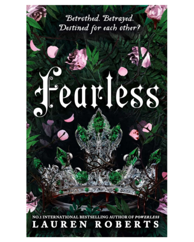 Book cover for 'Fearless' showing a jeweled crown among a dark forest with pink rose petals and a romantic tagline at the top.