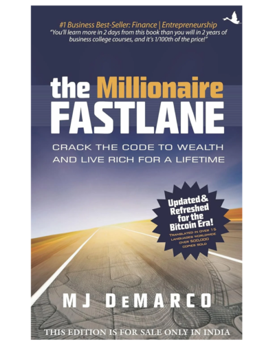 Book cover: The Millionaire Fastlane by MJ DeMarco with subtitle 'Crack the Code to Wealth and Live Rich for a Lifetime'. Includes 'Updated & Refreshed for the Bitcoin Era' badge and 'This edition is for sale only in India' note.