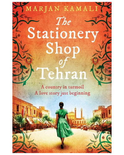 Cover of The Stationery Shop of Tehran by Marjan Kamali: a woman in a green dress walks down a sunlit Tehran street, surrounded by ornate floral borders.