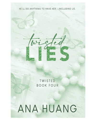 Twisted Lies | Book Mania Cover image for 'Twisted Lies' by Ana Huang, green-toned with butterflies; shows title and 'Twisted Book Four' subtitle with author name.